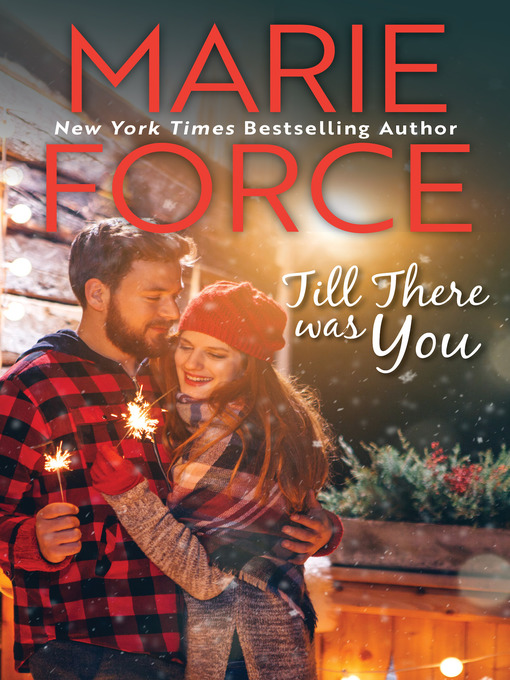 Title details for Till There Was You by Marie Force - Available